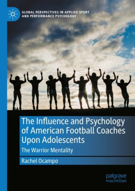 Book cover of: Influence and Psychology of American Football Coaches Upon Adolescents. By: Rachel Ocampo