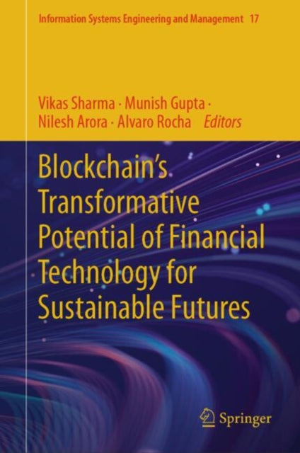Book cover of: Blockchain’s Transformative Potential of Financial Technology for Sustainable Futures. By: Vikas Sharma