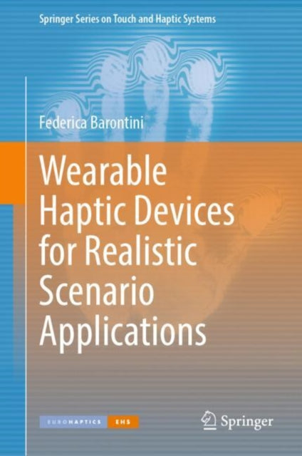 Book cover of: Wearable Haptic Devices for Realistic Scenario Applications. By: Federica Barontini