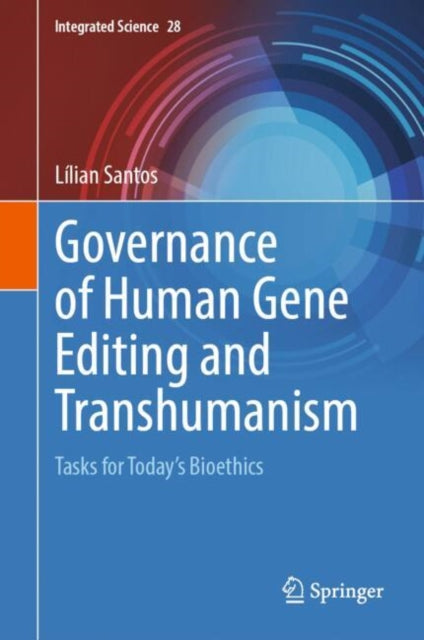 Book cover of: Governance of Human Gene Editing and Transhumanism. By: Lílian Santos