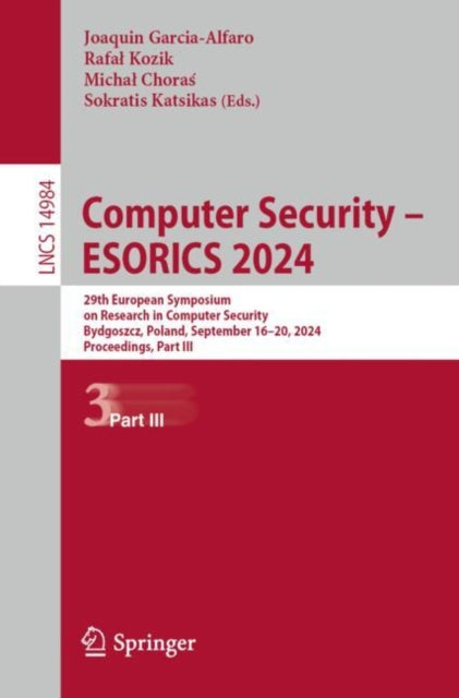 Book cover of: Computer Security – ESORICS 2024. By: Joaquin Garcia-Alfaro