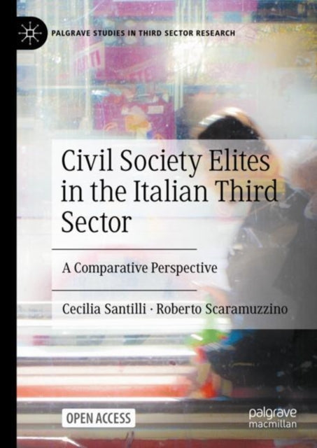 Book cover of: Civil Society Elites in the Italian Third Sector. By: Cecilia Santilli