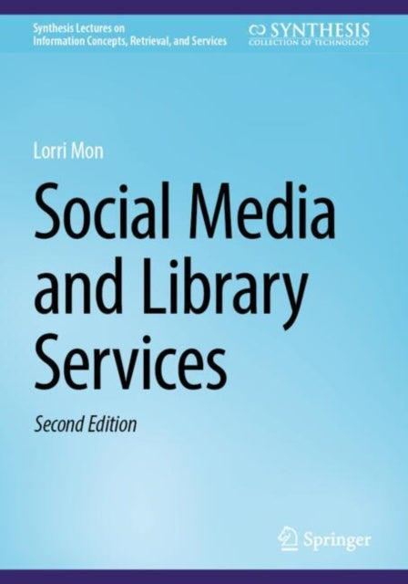 Book cover of: Social Media and Library Services. By: Lorri Mon