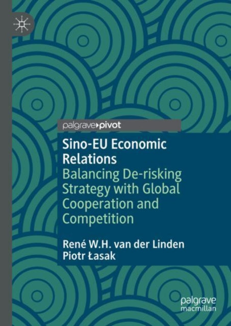 Book cover of: Sino-EU Economic Relations. By: René W.H. van der Linden