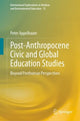 Book cover of: Post-Anthropocene Civic and Global Education Studies. By: Peter Appelbaum