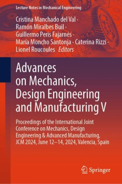 Book cover of: Advances on Mechanics, Design Engineering and Manufacturing V. By: Cristina Manchado del Val