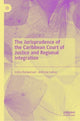 Book cover of: Jurisprudence of the Caribbean Court of Justice and Regional Integration. By: Indira Rampersad