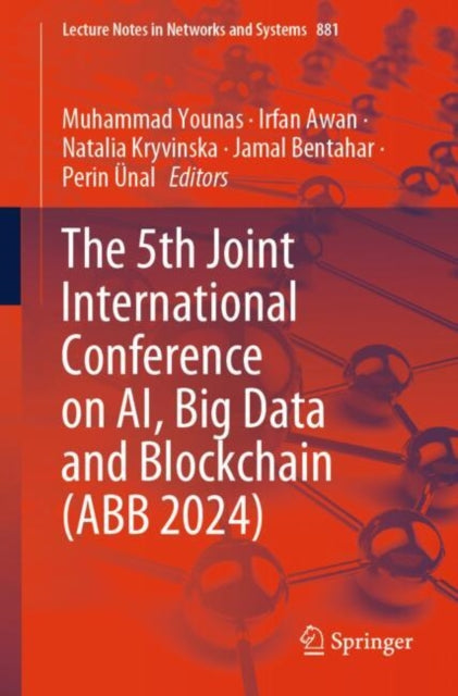 Book cover of: 5th Joint International Conference on AI, Big Data and Blockchain (ABB 2024). By: Muhammad Younas