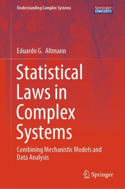Book cover of: Statistical Laws in Complex Systems. By: Eduardo G. Altmann