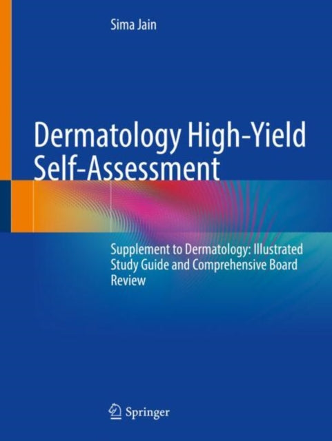Book cover of: Dermatology High-Yield Self-Assessment. By: Sima Jain