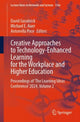 Book cover of: Creative Approaches to Technology-Enhanced Learning for the Workplace and Higher Education. By: David Guralnick