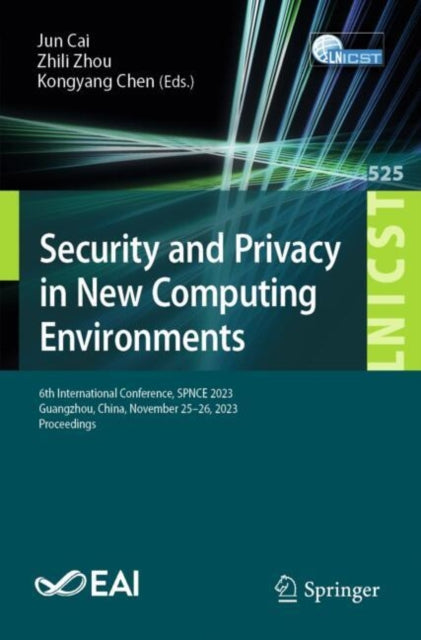 Book cover of: Security and Privacy in New Computing Environments. By: Jun Cai
