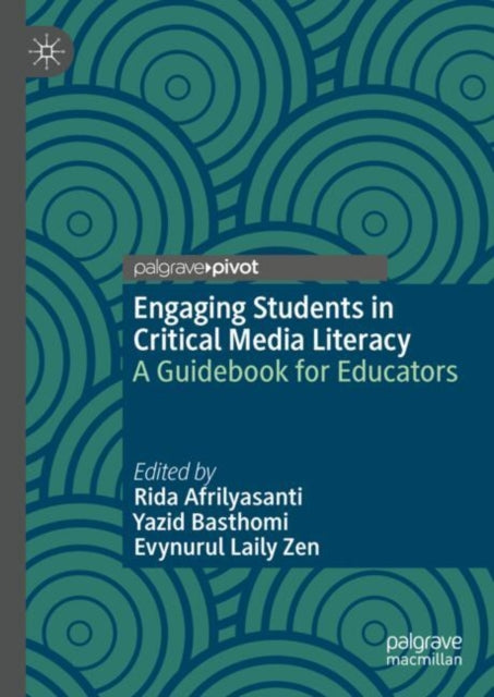 Book cover of: Engaging Students in Critical Media Literacy. By: Rida Afrilyasanti