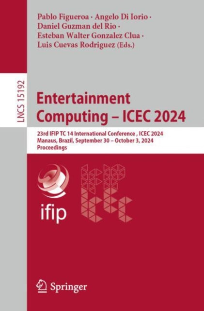 Book cover of: Entertainment Computing – ICEC 2024. By: Pablo Figueroa