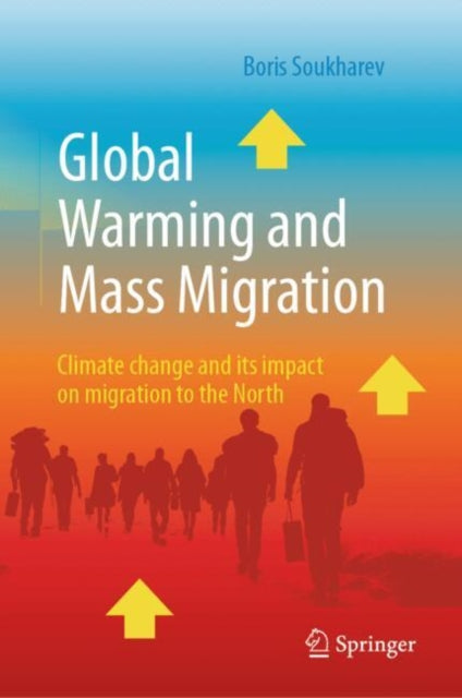 Book cover of: Global Warming and Mass Migration. By: Boris Soukharev