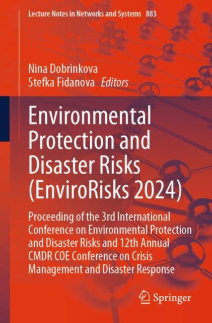 Book cover of: Environmental Protection and Disaster Risks (EnviroRisks 2024). By: Nina Dobrinkova