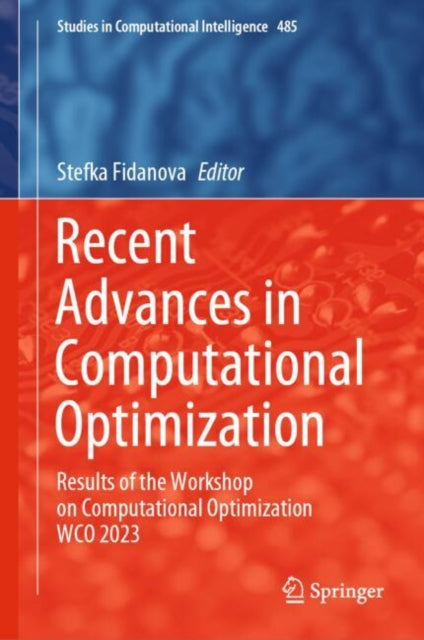 Book cover of: Recent Advances in Computational Optimization. By: Stefka Fidanova