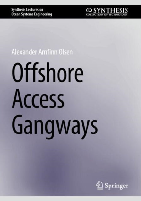 Book cover of: Offshore Access Gangways. By: Alexander Arnfinn Olsen