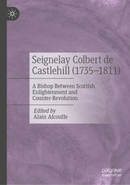 Book cover of: Seignelay Colbert de Castlehill (1735-1811). By: Alain Alcouffe