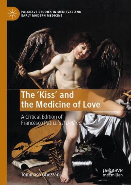 Book cover of: ‘Kiss’ and the Medicine of Love. By: Tommaso Ghezzani