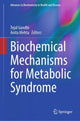 Book cover of: Biochemical Mechanisms for Metabolic Syndrome. By: Tejal Gandhi