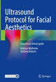 Book cover of: Ultrasound Protocol for Facial Aesthetics. By: Kathryn Malherbe