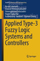 Book cover of: Applied Type-3 Fuzzy Logic Systems and Controllers. By: Rasoul Sabetahd
