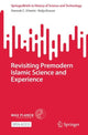 Book cover of: Revisiting Premodern Islamic Science and Experience. By: Hannah Erlwein
