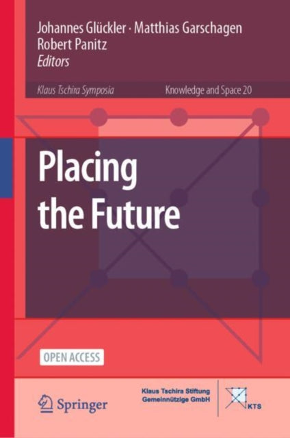 Book cover of: Placing the Future. By: Johannes Glückler