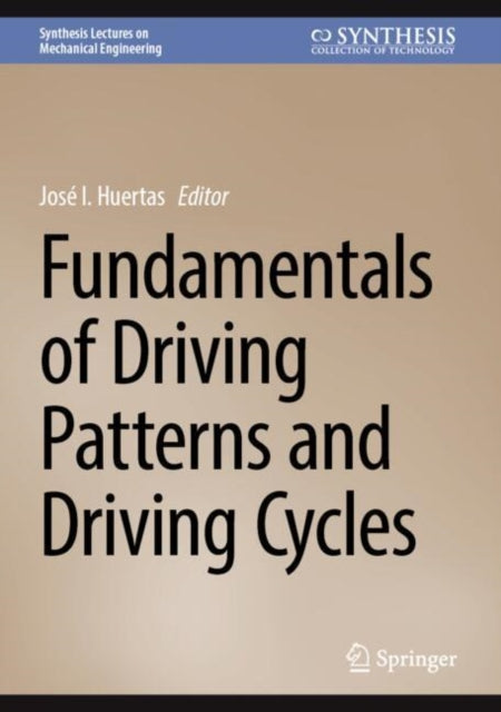 Book cover of: Fundamentals of Driving Patterns and Driving Cycles. By: José I. Huertas