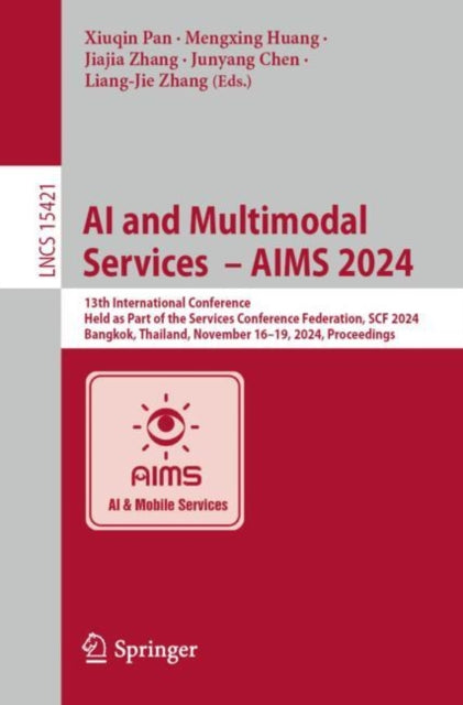 Book cover of: AI and Multimodal Services  – AIMS 2024. By: Xiuqin Pan