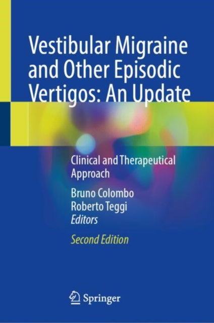 Book cover of: Vestibular Migraine and Other Episodic Vertigos: An Update. By: Bruno Colombo