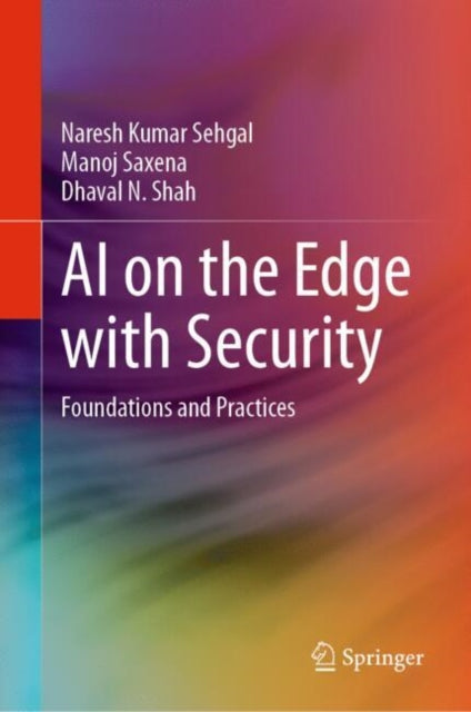 Book cover of: AI on the Edge with Security. By: Naresh Kumar Sehgal