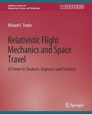 Relativistic Flight Mechanics and Space Travel