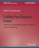 Book cover of: Crafting Your Research Future. By: Charles Ling