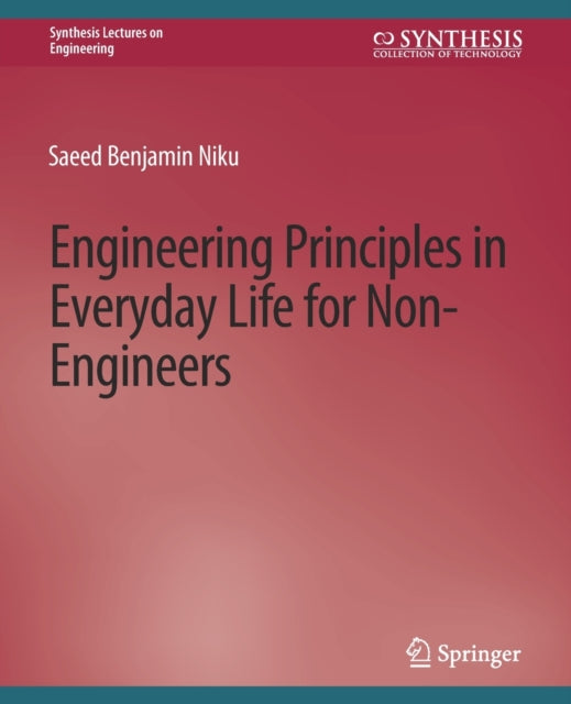 Book cover of: Engineering Principles in Everyday Life for Non-Engineers. By: Saeed Benjamin