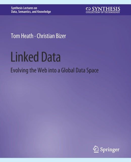 Book cover of: Linked Data. By: Tom Heath