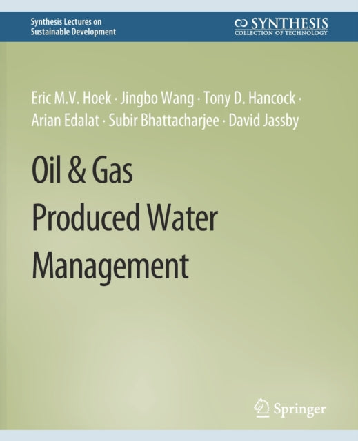 Book cover of: Oil & Gas Produced Water Management. By: Eric M. V. Hoek