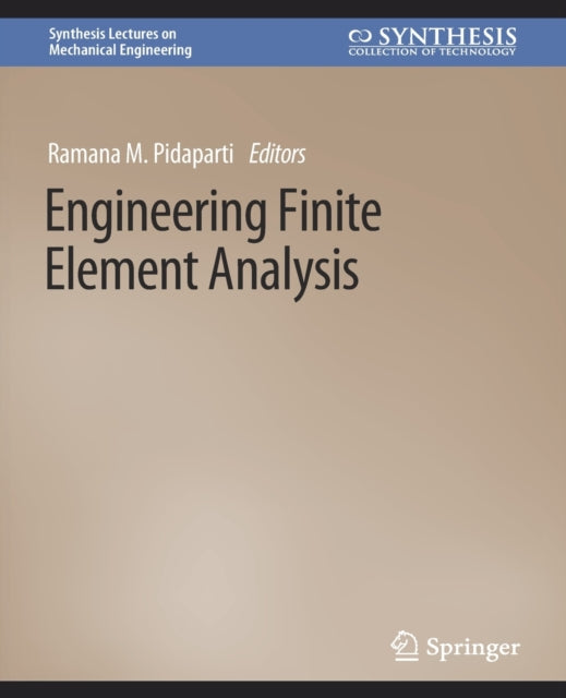 Book cover of: Engineering Finite Element Analysis. By: Ramana Pidaparti