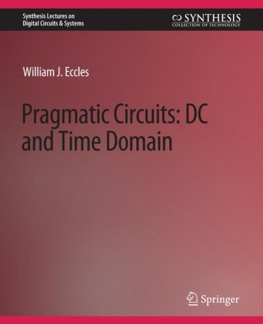 Book cover of: Pragmatic Circuits. By: William J. Eccles