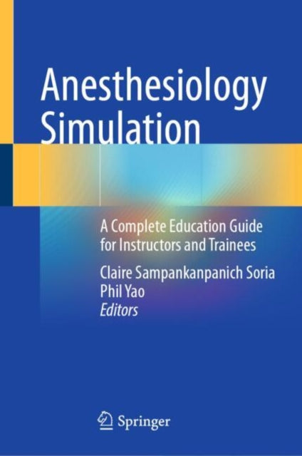 Book cover of: Anesthesiology Simulation. By: Claire Sampankanpanich Soria