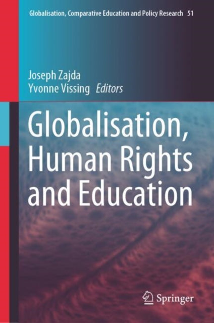 Book cover of: Globalisation, Human Rights and Education. By: Joseph Zajda