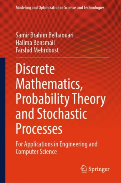 Book cover of: Discrete Mathematics, Probability Theory and  Stochastic Processes. By: Samir Brahim Belhaouari
