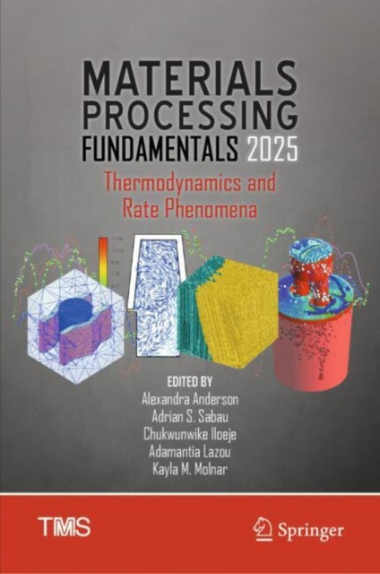 Book cover of: Materials Processing Fundamentals 2025. By: Alexandra Anderson