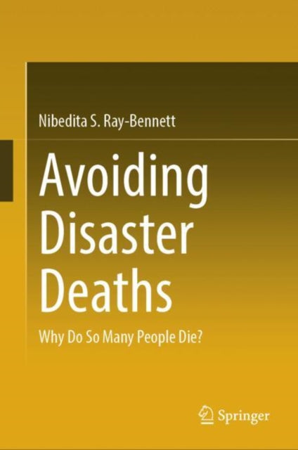 Book cover of: Avoiding Disaster Deaths. By: Nibedita S. Ray-Bennett