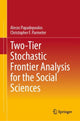Book cover of: Two-Tier Stochastic Frontier Analysis for the Social Sciences. By: Christopher F. Parmeter