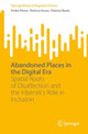 Book cover of: Abandoned Places in the Digital Era. By: Pedro Fierro