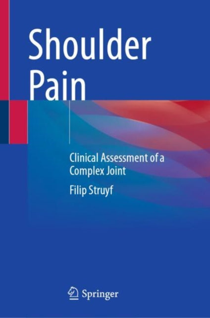 Book cover of: Shoulder Pain. By: Filip Struyf