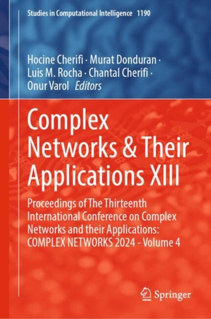 Book cover of: Complex Networks & Their Applications XIII