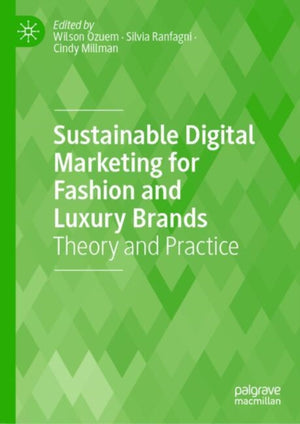 Sustainable Digital Marketing for Fashion and Luxury Brands